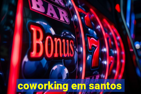 coworking em santos